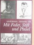 Mit Feder, Stift und Pinsel