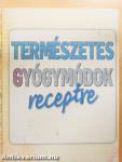 Természetes gyógymódok receptre