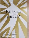 Ki ez az "ember"?