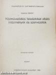 Közművelődési feladatokat ellátó intézmények és szervezetek