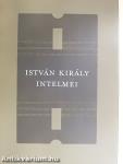 István király intelmei