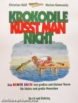 Krokodile küßt man nicht