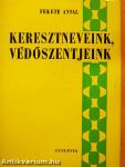 Keresztneveink, védőszentjeink