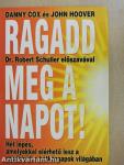 Ragadd meg a napot!