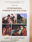 Létkérdések, emberi kapcsolatok a Biblia és a művészetek tükrében