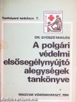 A polgári védelmi elsősegélynyújtó alegységek tankönyve