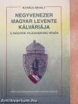 Negyvenezer magyar levente kálváriája a második világháború végén