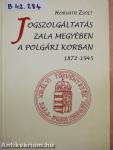 Jogszolgáltatás Zala megyében a polgári korban (1872-1945)