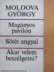 Magányos pavilon/Sötét angyal/Akar velem beszélgetni?