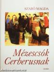 Mézescsók Cerberusnak