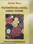 Gyümölcsös, túrós, sajtos ételek