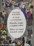 A varjú a toronyórán/Blanche, avagy a szegény rokon/Mikor az öregek fiatalok voltak