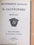 Illustrierter Katalog der K. Glyptothek zu München