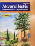 Akvarellfestés - Mediterrán tájak - lépésről lépésre