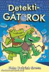 DetektiGátorok 1.