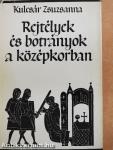 Rejtélyek és botrányok a középkorban