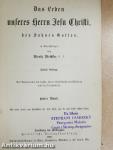 Das Leben unseres Herrn Jesu Christi, des Sohnes Gottes I-II. (gótbetűs)