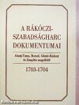 A Rákóczi-szabadságharc dokumentumai 1703-1704