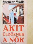 Akit üldöznek a nők