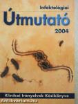 Infektológiai Útmutató 2004