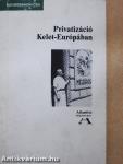 Privatizáció Kelet-Európában