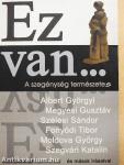 Ez van...
