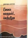 Emma nagysád, énekeljen