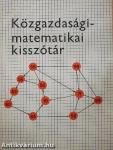 Közgazdasági-matematikai kisszótár