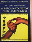 A Shaolin-kolostor Chin Na-technikái