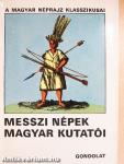 Messzi népek magyar kutatói I-II.