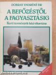 A befőzéstől a fagyasztásig