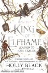 How the King of Elfhame Learned to Hate Stories (Hardback)