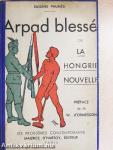 Arpad blessé ou la Hongrie Nouvelle