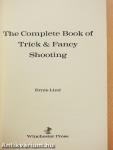 The Complete Book of Trick & Fancy Shooting