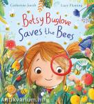 Betsy Buglove Saves the Bees (Betsy Buglove Series, Book 1)