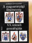 A magyarországi főnemesség XX. századi genealógiája I. (töredék)