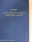 "...és lámpást adott kezembe az Úr"