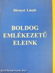 Boldog emlékezetű eleink