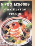 A 100 legjobb mediterrán recept