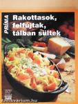 Rakottasok, felfújtak, tálban sültek