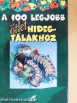 A 100 legjobb ötlet hidegtálakhoz