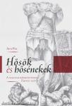 Hősök és hősénekek - A magyar hősköltészet Zrínyi előtt