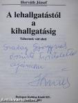 A lehallgatástól a kihallgatásig (dedikált példány)