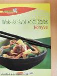 Wok- és távol-keleti ételek könyve
