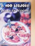 A 100 legjobb pizza és lepény