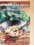 A 100 legjobb étel wokban