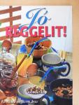 Jó reggelit!