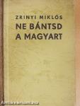 Ne bántsd a magyart