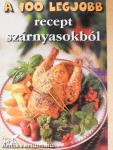 A 100 legjobb recept szárnyasokból