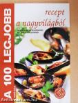 A 100 legjobb recept a nagyvilágból